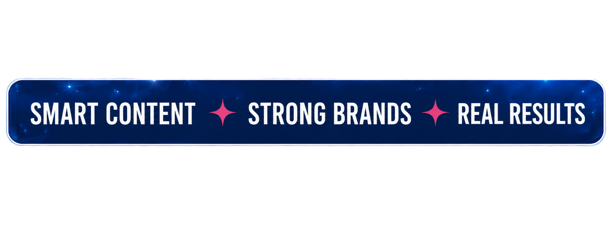 Smart Content. Strong Brands. Real Results.